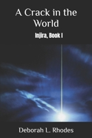A Crack in the World: Injira, Book I B0BT7BHFYH Book Cover