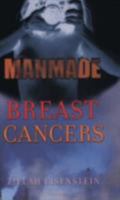 Manmade Breast Cancers 0801487072 Book Cover