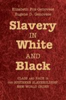 Slavery in White and Black 0521721814 Book Cover