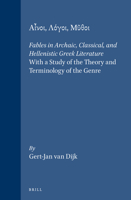 Ainoi, Logoi, Mythoi: Fables in Archaic, Classical, and Hellenistic Greek Literature : With a Study of the Theory and Terminology of the Genre (Mnemosyne, Bibliotheca Classica Batava Supplementum) 9004107479 Book Cover