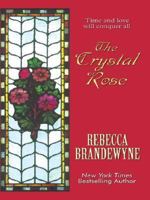 The Crystal Rose 0778322963 Book Cover