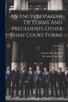 An Encyclopaedia Of Forms And Precedents Other Than Court Forms; Volume 16 1021780022 Book Cover