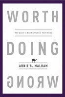 Worth Doing Wrong: The Quest to Build a Culture That Rocks 159932587X Book Cover