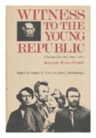 Witness to the Young Republic: A Yankee's Journal, 1828-1870 0874514673 Book Cover