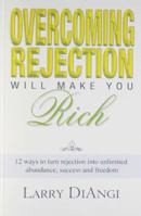 Overcoming Rejection Will Make You Rich 8188452696 Book Cover