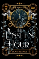 The Unseen Hour (The Unseen Hour Duology) 1961057271 Book Cover