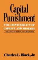 Capital Punishment: The Inevitability of Caprice and Mistake 0393952894 Book Cover