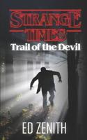 Trail of the Devil (Strange Times) 1075203872 Book Cover