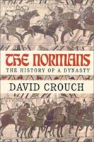 The Normans: The History of a Dynasty 1852855959 Book Cover