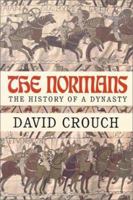 The Normans: The History of a Dynasty 1852853875 Book Cover