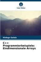 C++ Programmierbeispiele: Eindimensionale Arrays (German Edition) 6207940326 Book Cover