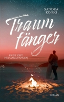 Traumfänger: Es ist Zeit, neu anzufangen 3758374952 Book Cover