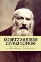Kobetz Shiurim: Divrei Sofrim 1541364457 Book Cover