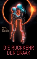 Die Rückkehr der Graak: Science-Fiction Roman (German Edition) 3759768555 Book Cover