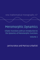 Meromorphic Dynamics: Volume 2: Elliptic Functions with an Introduction to the Dynamics of Meromorphic Functions 1009215973 Book Cover