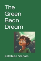 The Green Bean Dream B0CMJDKZ96 Book Cover