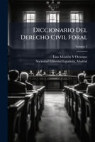 Diccionario Del Derecho Civil Foral, Volume 2 1147608601 Book Cover
