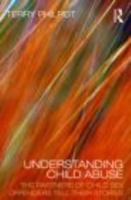 Understanding Child Abuse: The Partners of Child Sex Offenders Tell Their Stories 0415456002 Book Cover
