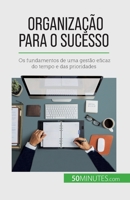 Organização para o sucesso: Os fundamentos de uma gestão eficaz do tempo e das prioridades 2808669224 Book Cover