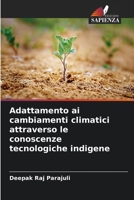 Adattamento ai cambiamenti climatici attraverso le conoscenze tecnologiche indigene (Italian Edition) 6208939208 Book Cover