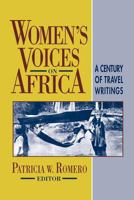 Women's Voices on Africa: A Century of Travel Writings (Topics in World History) 1558760482 Book Cover