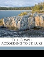 The Gospel according to St. Luke Volume v.12 1174873094 Book Cover