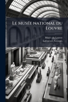 Le Musée national du Louvre 1172640114 Book Cover