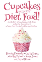 Cupcakes Are Not a Diet Food (Another Round of Laughter #1) 1365278778 Book Cover
