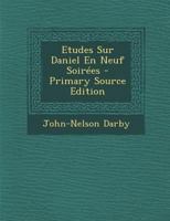 Etudes Sur Daniel En Neuf Soir�es 1022585061 Book Cover