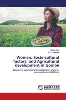 Women, Socio-cultural factors, and Agricultural development in Gombe 6139443911 Book Cover