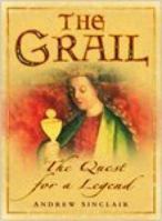 The Grail: The Quest for a Legend 0750944722 Book Cover
