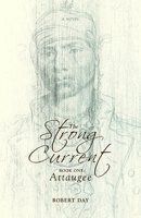 The Strong Current: Book One: Attaugee 1603060464 Book Cover