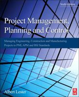 Project Management, Planning and Control, Fifth Edition: Managing Engineering, Construction and Manufacturing Projects to PMI, APM and BSI Standards 0081020201 Book Cover