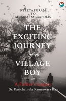 The Exciting Journey of a Village Boy - A Father's Legacy 938767620X Book Cover