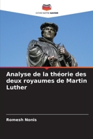 Analyse de la théorie des deux royaumes de Martin Luther (French Edition) 620791127X Book Cover