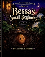Bessa's Small Beginning: A Little Story About Confidence B0H93WBL32 Book Cover