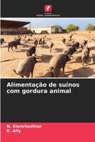 Alimentação de suínos com gordura animal (Portuguese Edition) 6208350123 Book Cover