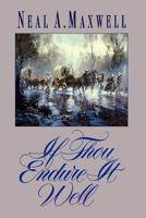 If Thou Endure It Well 1570082332 Book Cover