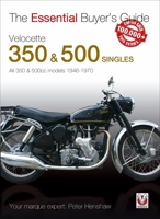 Velocette 350 & 500 Singles: All 350 & 500cc models 1946-1970 1845849418 Book Cover