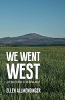 We Went West: Civil War Soldiers of the Yakima Valley B0BVKN2P72 Book Cover