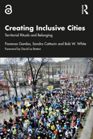 Creating Inclusive Cities: Territorial Rituals and Belonging 1041129645 Book Cover