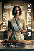 Iron Maidens 1963107020 Book Cover
