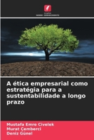 A ética empresarial como estratégia para a sustentabilidade a longo prazo (Portuguese Edition) 6207956001 Book Cover