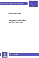 Risikokommunikation ALS Machtproblem: Dargestellt Am Beispiel Eines Kommunalen Konflikts Um Die Abfallentsorgung 3631494785 Book Cover