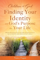 Children of God, Finding Your Identity and God's Purpose for Your Life B0DQYBVK3Q Book Cover