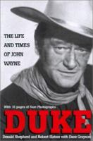 Duke: The Life and Times of John Wayne 0806523409 Book Cover