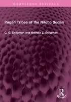 Pagan Tribes of the Nilotic Sudan (Routledge Revivals) 103273034X Book Cover
