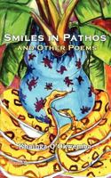 Smiles in Pathos and Other Poems 1926906160 Book Cover