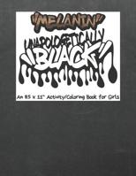 Melanin Unapologetically Black Coloring Book for Girls: Sudoku, Word Search, & Coloring Images with Positive Affirmations 1081002530 Book Cover