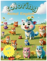 Coloring Animal kingdom: Color book, imagination paint! B0CVNDF1BY Book Cover